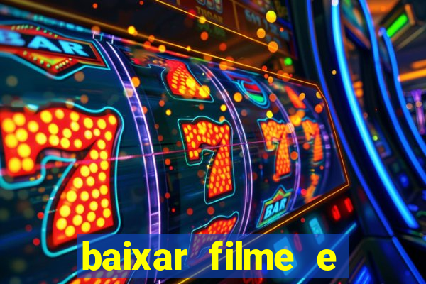 baixar filme e series mp4